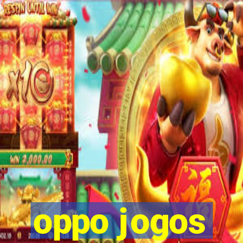 oppo jogos